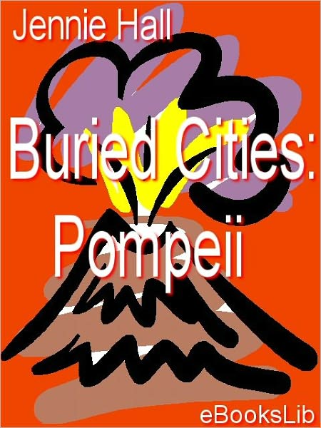 Buried Cities: Pompeii