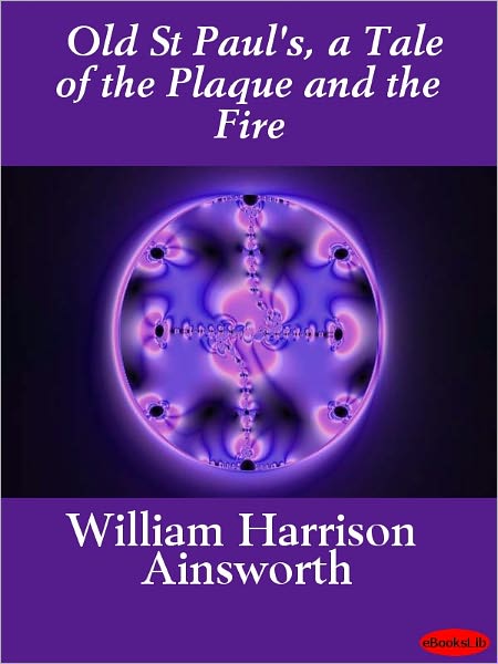 Old Saint Paul's: A Tale of the Plague and the Fire