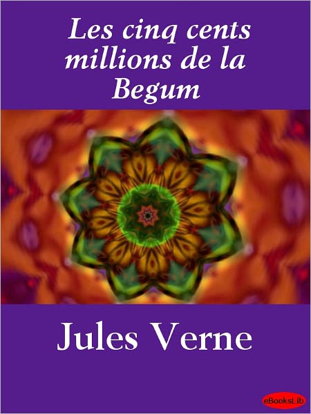 Les cinq cents millions de la Begum