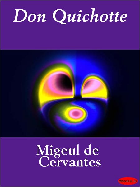 Don Quichotte de la Mancha, Tome I (Don Quixote)