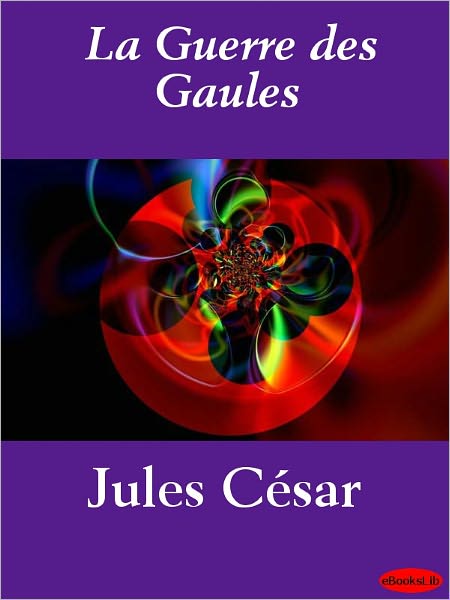 La guerre des Gaules