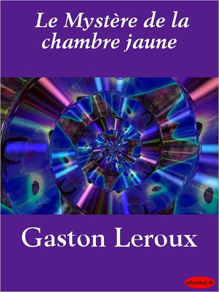 Le mystère de la chambre jaune (The Mystery of the Yellow Room)