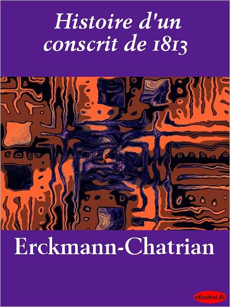 Histoire d'un conscrit de 1813