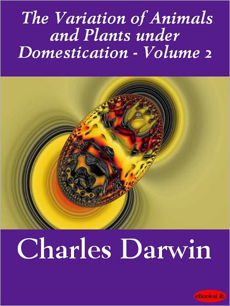 The Variation of Animals and Plants under Domestication