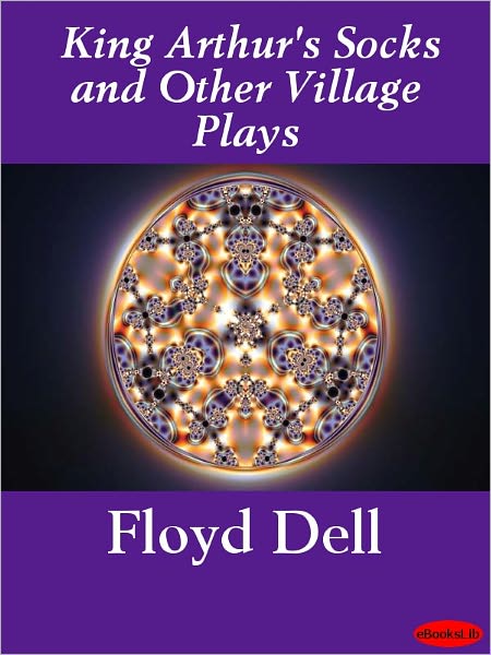 King Arthur's Socks and Other Village Plays