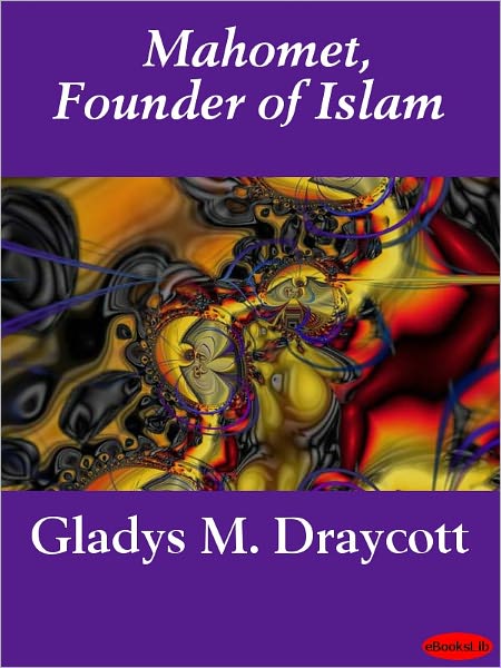 Mahomet, Founder of Islam