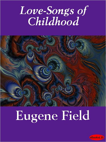 Love-Songs of Childhood
