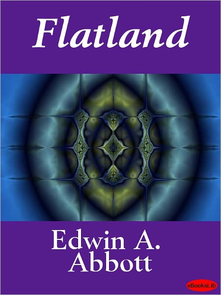Flatland: A Romance of Many Dimensions
