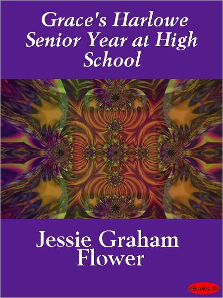 Grace's Harlowe Senior Year at High School