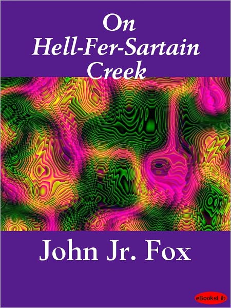 On Hell-Fer-Sartain Creek