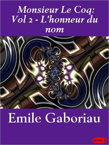 Monsieur Lecoq, Volume II: L'honneur du nom