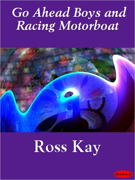 The Go Ahead Boys and the Racing Motor Boat