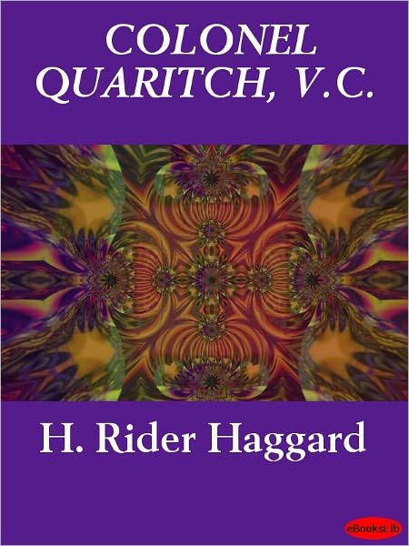 COLONEL QUARITCH, V.C.
