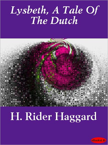 Lysbeth: A Tale of the Dutch