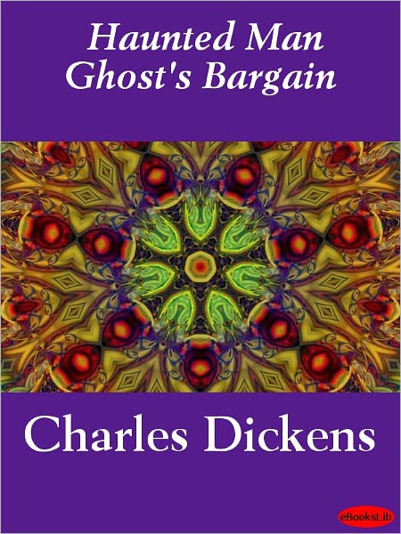 The Haunted Man and the Ghost's Bargain