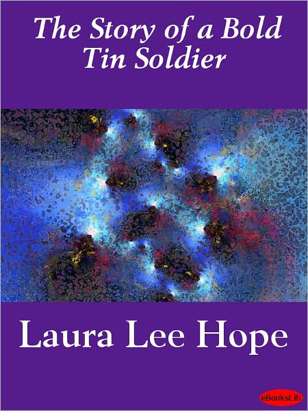 The Story of a Bold Tin Soldier