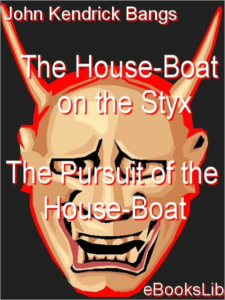 A House-Boat on the Styx - The Pursuit of the House-Boat