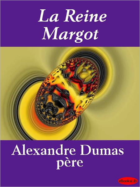 La Reine Margot