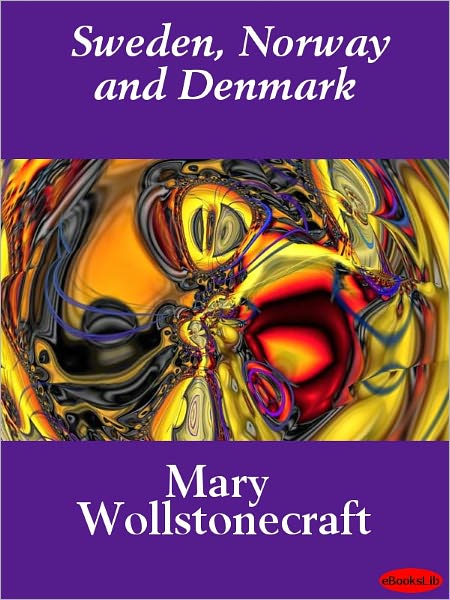 Letters on Sweden, Norway, and Denmark
