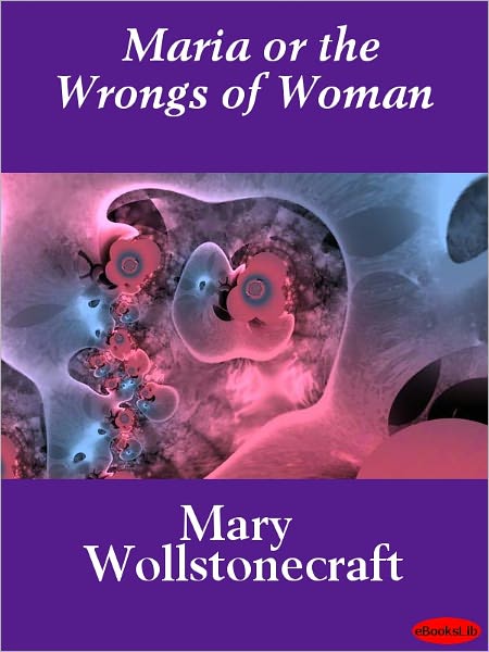 Maria, or the Wrongs of Woman