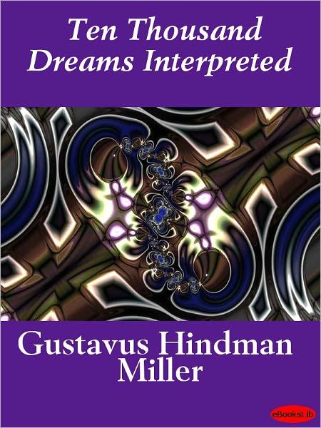 Ten Thousand Dreams Interpreted