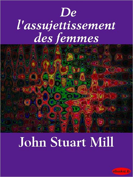 De l'assujettissement des femmes