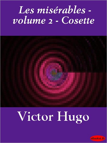 Les misérables - volume 2 - Cosette