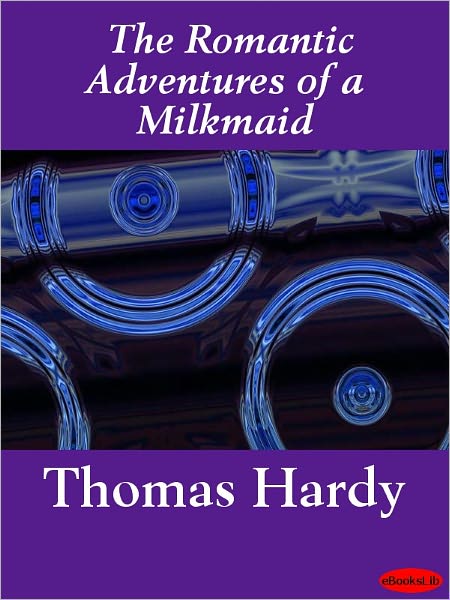 The Romantic Adventures of a Milkmaid