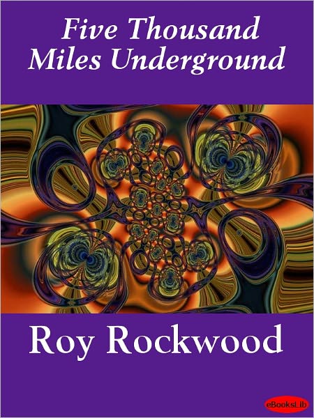 Five Thousand Miles Underground