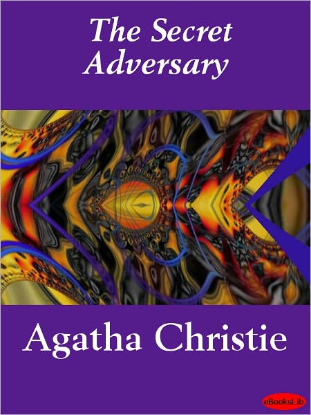 The Secret Adversary (Tommy and Tuppence Series)
