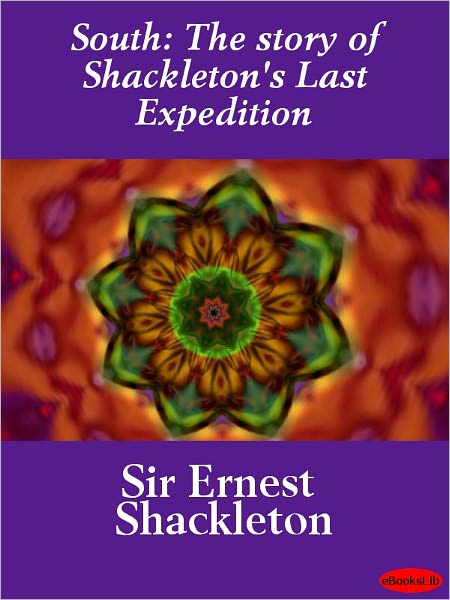 South: The story of Shackleton's Last Expedition