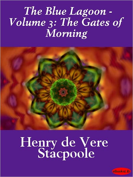 The Blue Lagoon - Volume 3: The Gates of Morning