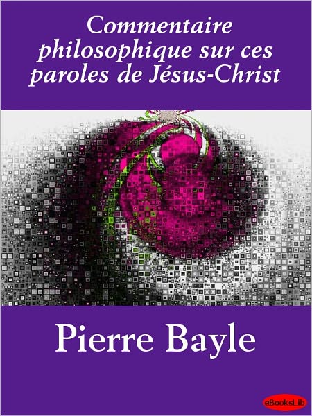Commentaire philosophique sur ces paroles de Jésus-Christ