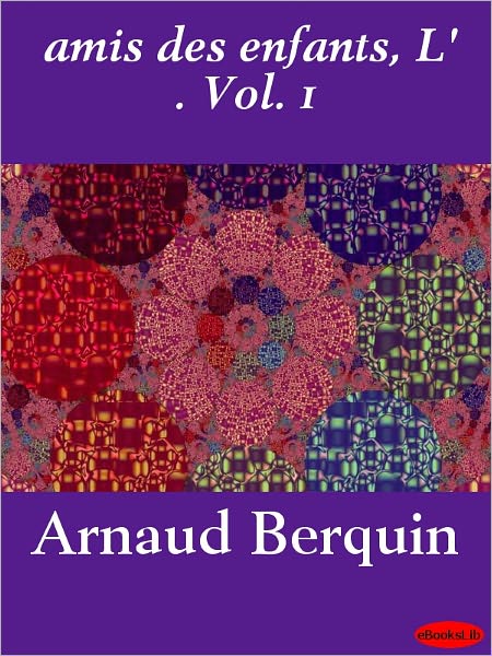 amis des enfants, L' . Vol. 1