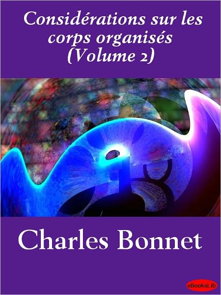 Considérations sur les corps organisés (Volume 2)