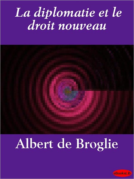 La diplomatie et le droit nouveau