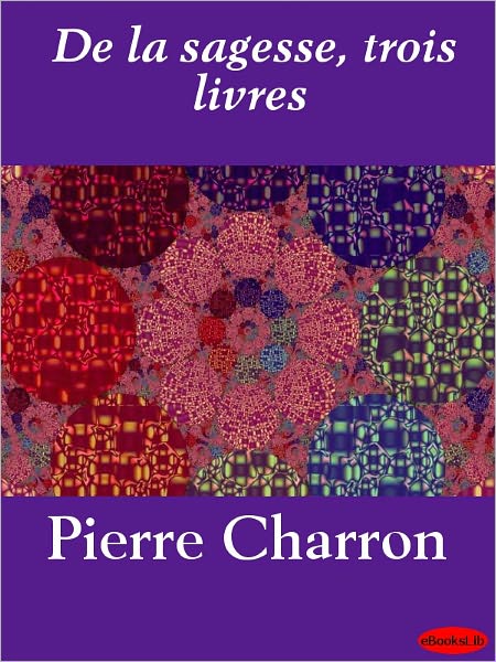 De la sagesse, trois livres