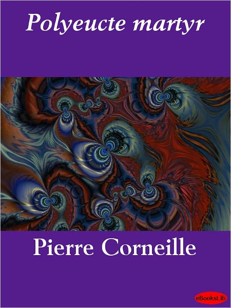 Polyeucte, Martyr