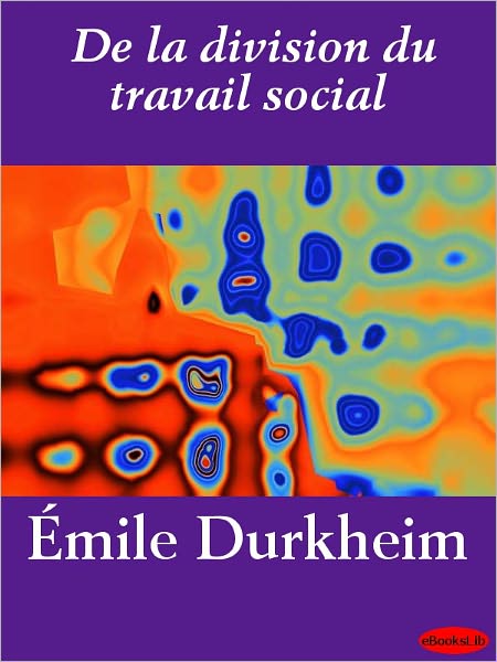 De la division du travail social (The Division of Labor in Society)