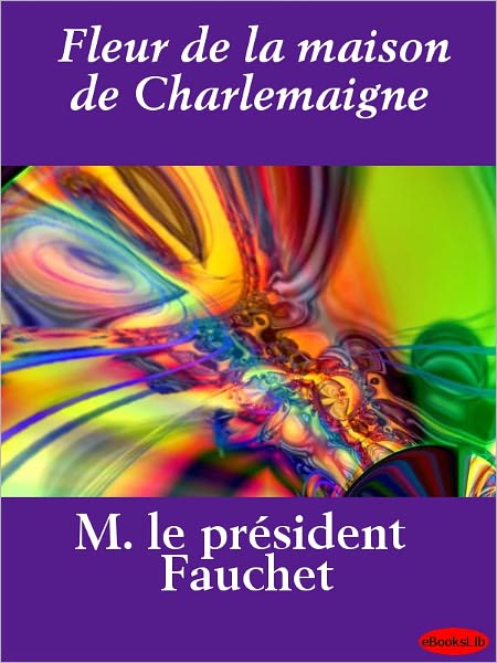 Fleur de la maison de Charlemaigne