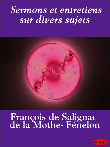 Sermons et entretiens sur divers sujets