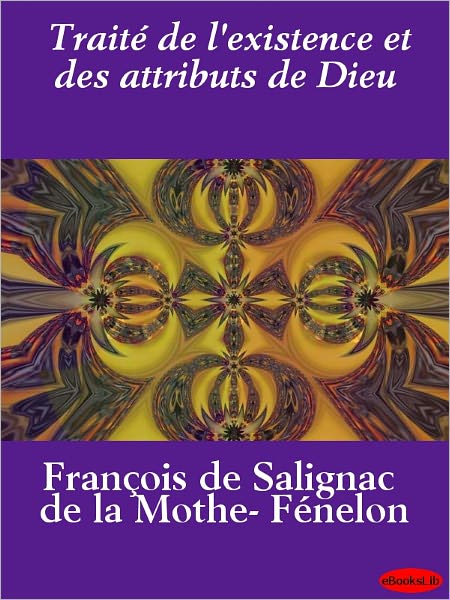 Traité de l'existence et des attributs de Dieu