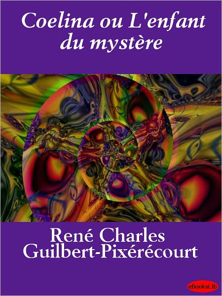 Coelina ou L'enfant du mystère