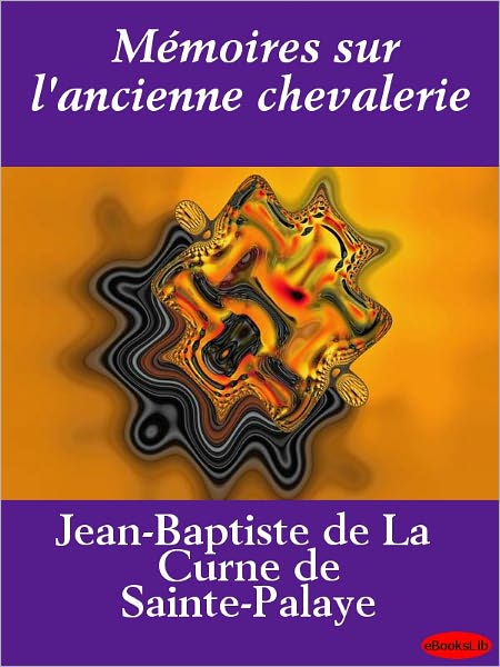 Mémoires sur l'ancienne chevalerie