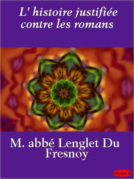 L' histoire justifiée contre les romans