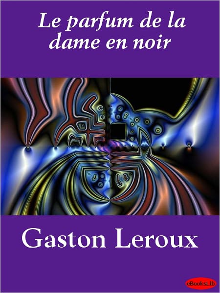 Le parfum de la dame en noir