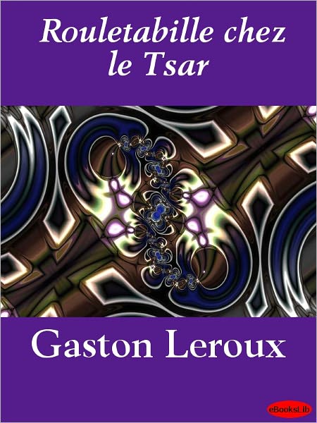 Rouletabille chez le Tsar