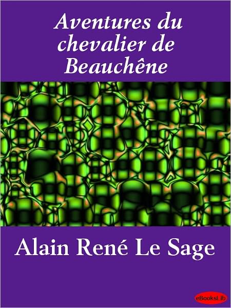 Aventures du chevalier de Beauchêne