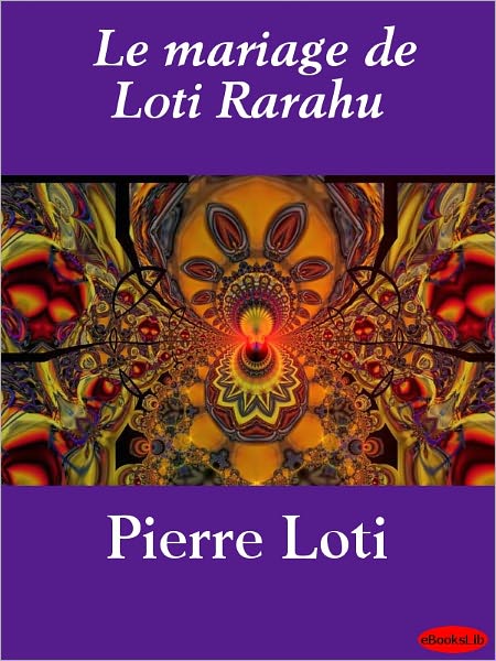 Le mariage de Loti Rarahu