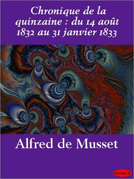 Chronique de la quinzaine: du 14 août 1832 au 31 janvier 1833